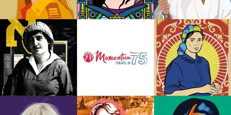 Momentum launched a social media campaign that spotlights women who have integrally shaped Israel over the last 75 years Momentum celebrates 8 women who changed the face of Israel